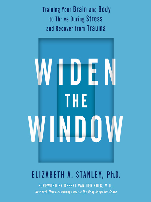 Title details for Widen the Window by Elizabeth A. Stanley, PhD - Available